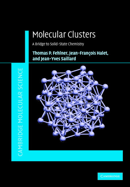 Molecular Clusters; A Bridge to Solid-State Chemistry (Hardback) 9780521852364