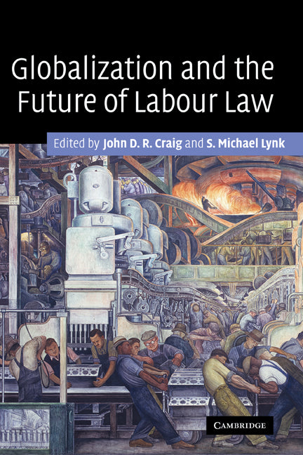 Globalization and the Future of Labour Law (Hardback) 9780521854900
