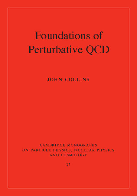 Foundations of Perturbative QCD (Hardback) 9780521855334