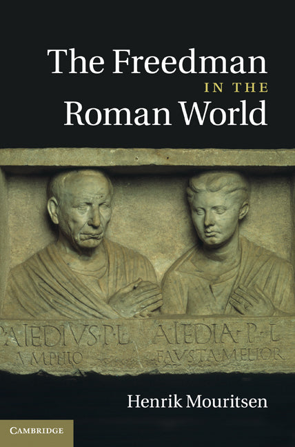 The Freedman in the Roman World (Hardback) 9780521856133