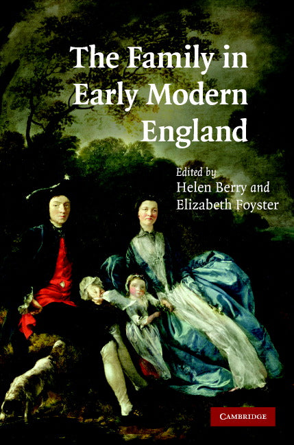 The Family in Early Modern England (Hardback) 9780521858762