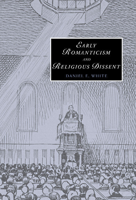Early Romanticism and Religious Dissent (Hardback) 9780521858953