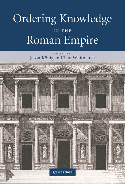 Ordering Knowledge in the Roman Empire (Hardback) 9780521859691