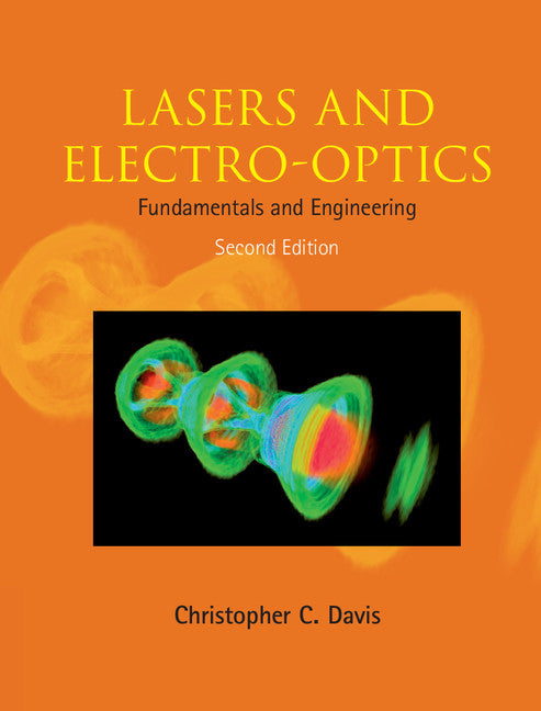 Lasers and Electro-optics; Fundamentals and Engineering (Hardback) 9780521860291