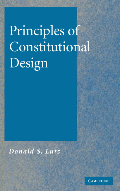 Principles of Constitutional Design (Hardback) 9780521861687