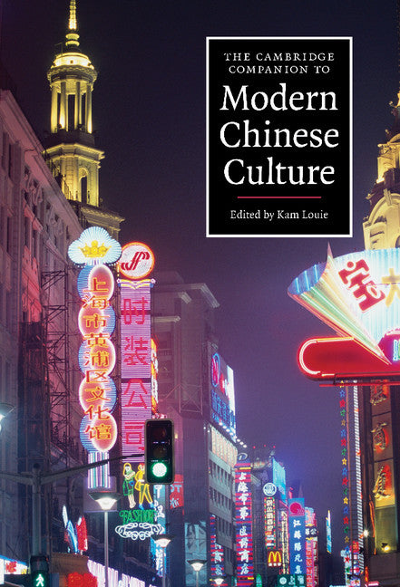 The Cambridge Companion to Modern Chinese Culture (Hardback) 9780521863223