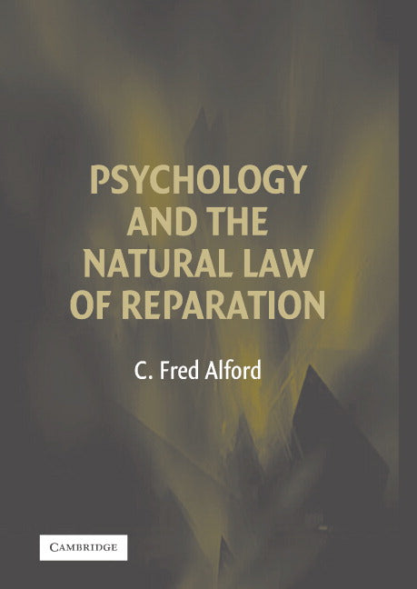 Psychology and the Natural Law of Reparation (Hardback) 9780521863322