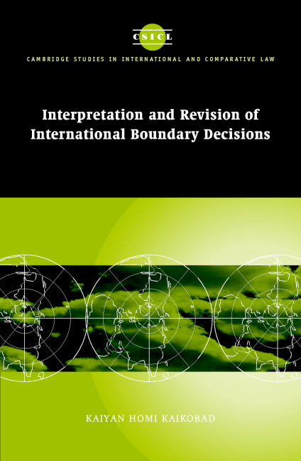Interpretation and Revision of International Boundary Decisions (Hardback) 9780521869126