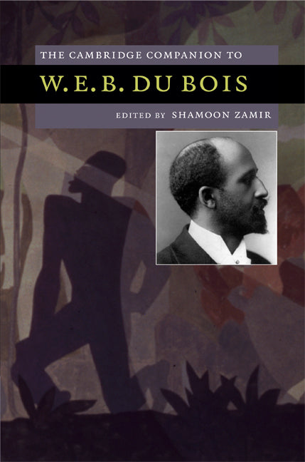 The Cambridge Companion to W. E. B. Du Bois (Hardback) 9780521871518