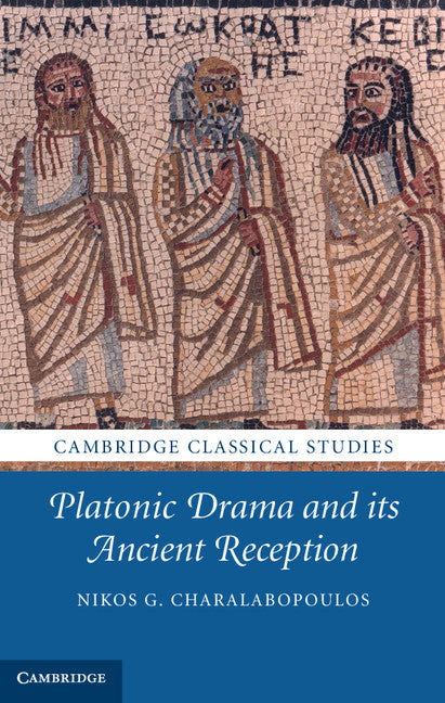 Platonic Drama and its Ancient Reception (Hardback) 9780521871747
