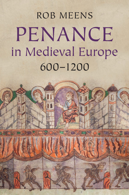 Penance in Medieval Europe, 600–1200 (Hardback) 9780521872126