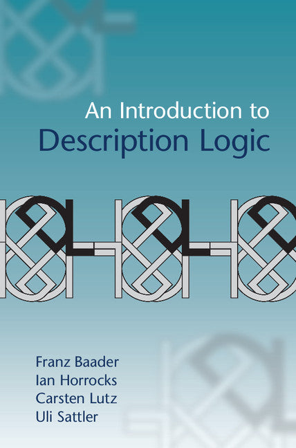 An Introduction to Description Logic (Hardback) 9780521873611
