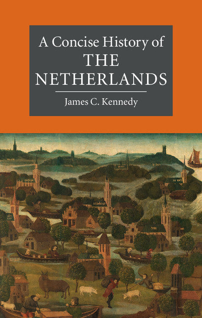 A Concise History of the Netherlands (Hardback) 9780521875882