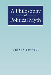 A Philosophy of Political Myth (Paperback) 9780521182751