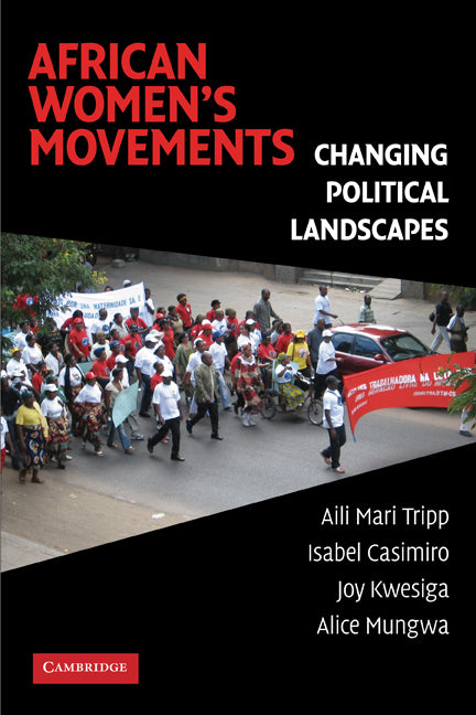 African Women's Movements; Transforming Political Landscapes (Hardback) 9780521879309