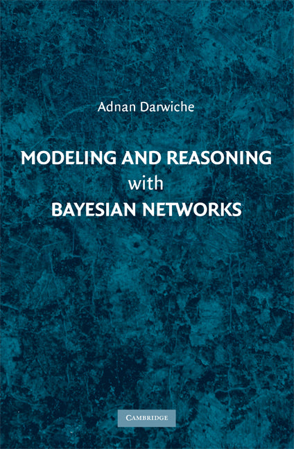 Modeling and Reasoning with Bayesian Networks (Hardback) 9780521884389