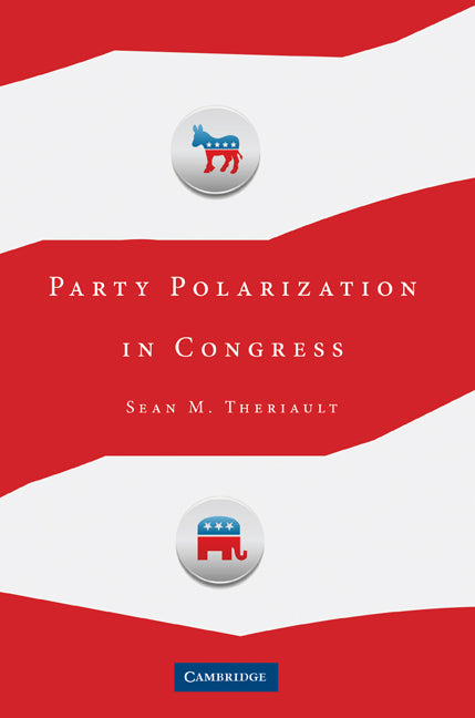 Party Polarization in Congress (Hardback) 9780521888936