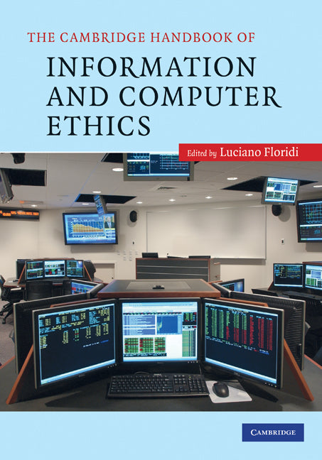 The Cambridge Handbook of Information and Computer Ethics (Hardback) 9780521888981