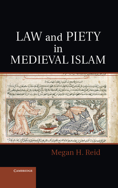 Law and Piety in Medieval Islam (Hardback) 9780521889599