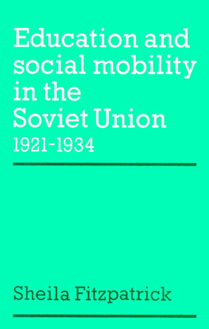 Education and Social Mobility in the Soviet Union 1921–1934 (Paperback) 9780521894234