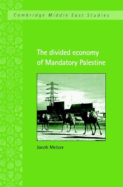 The Divided Economy of Mandatory Palestine (Paperback) 9780521894388