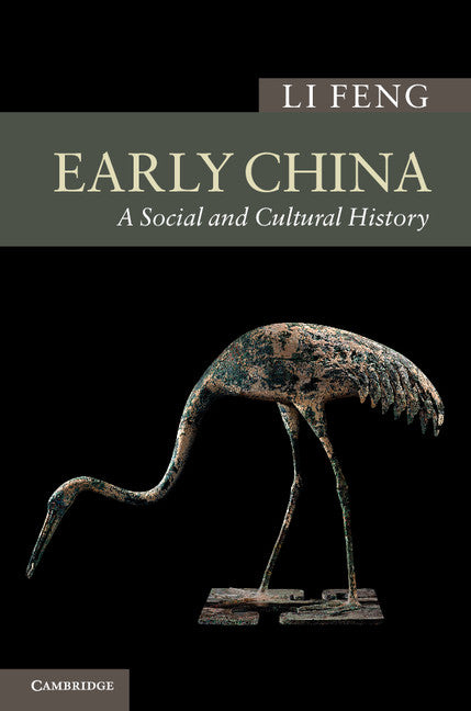 Early China; A Social and Cultural History (Hardback) 9780521895521