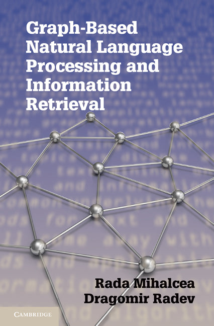 Graph-based Natural Language Processing and Information Retrieval (Hardback) 9780521896139