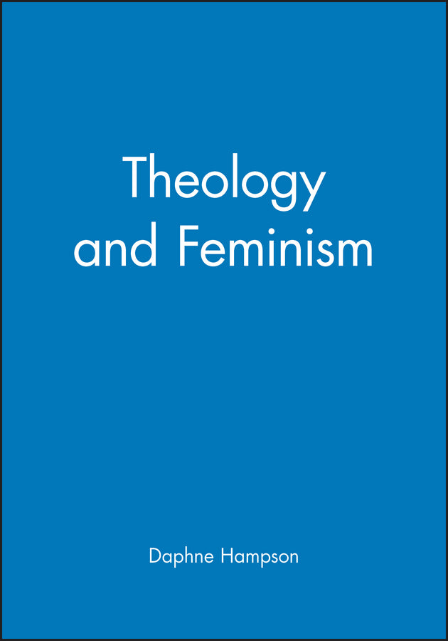 Theology and Feminism (Paperback / softback) 9780631149446