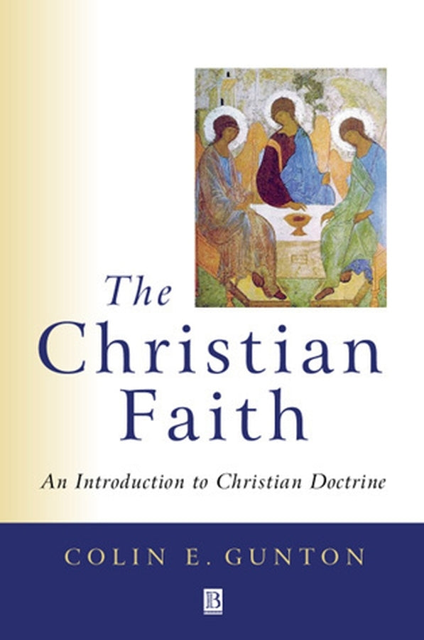 The Christian Faith – An Introduction to Christian Doctrine (Paperback / softback) 9780631211822