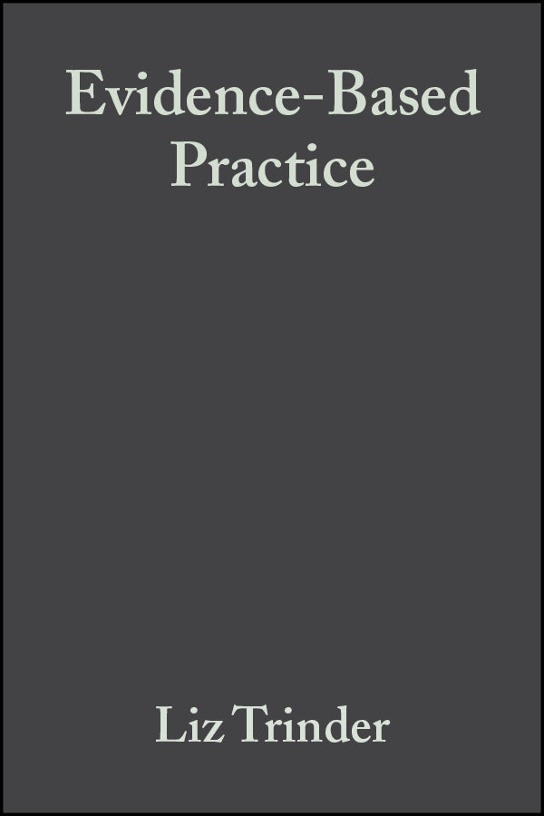 Evidence–Based Practice – A Critical Appraisal (Paperback / softback) 9780632050581