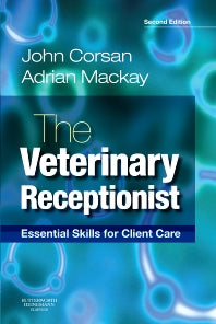 The Veterinary Receptionist; Essential Skills for Client Care (Paperback) 9780702029288