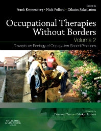 Occupational Therapies without Borders - Volume 2; Towards an ecology of occupation-based practices (Paperback) 9780702031038