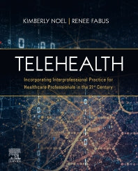 Telehealth; Incorporating Interprofessional Practice for Healthcare Professionals in the 21st Century (Paperback) 9780702084232