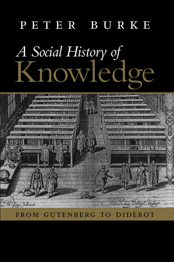 Social History of Knowledge – From Gutenberg to Diderot (Paperback / softback) 9780745624853
