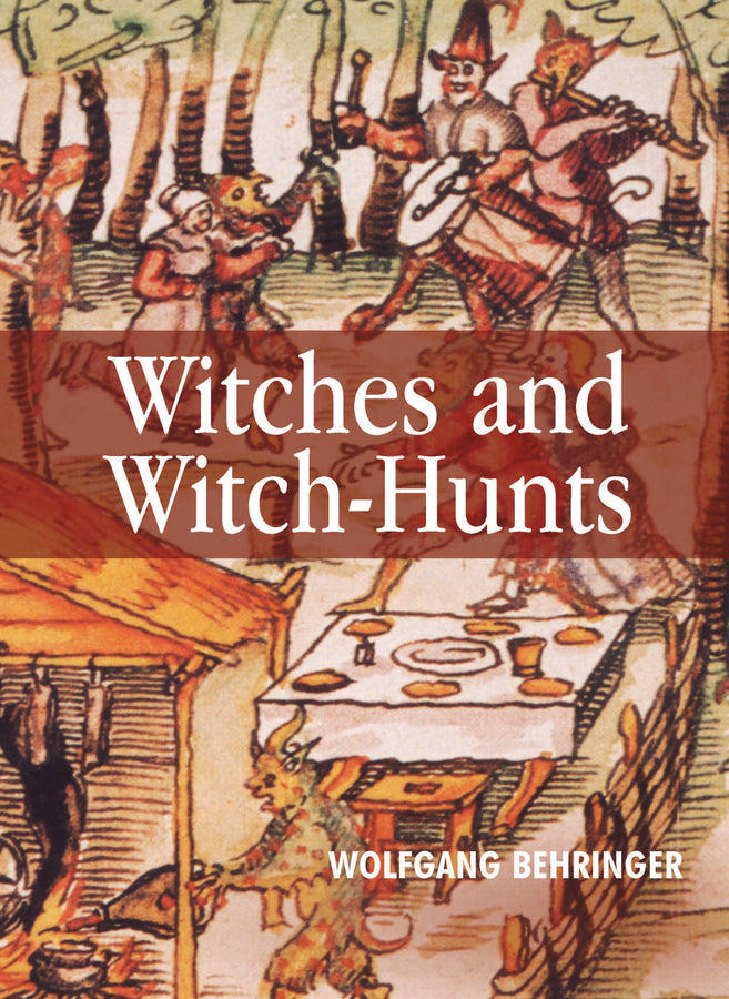 Witches and Witch–Hunts – A Global History (Paperback / softback) 9780745627182