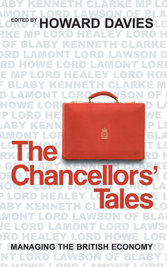 The Chancellors? Tales – Managing the British Economy (Paperback / softback) 9780745638850