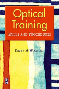 Optical Training; Skills and Procedures (Paperback) 9780750674775