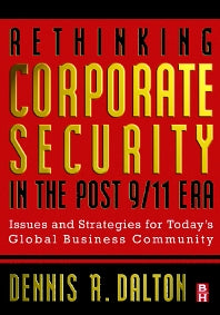 Rethinking Corporate Security in the Post-9/11 Era; Issues and Strategies for Today's Global Business Community (Hardback) 9780750676144