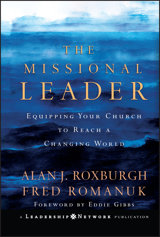 The Missional Leader; Equipping Your Church to Reach a Changing World (Hardback) 9780787983253