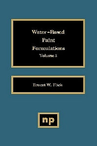 Water-Based Paint Formulations, Vol. 3 (Hardback) 9780815513452