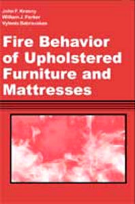 Fire Behavior of Upholstered Furniture and Mattresses (Hardback) 9780815514572
