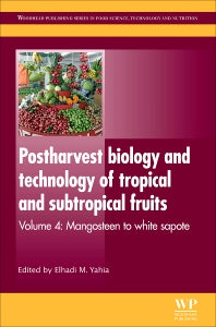 Postharvest Biology and Technology of Tropical and Subtropical Fruits; Mangosteen to White Sapote (Hardback) 9780857090904