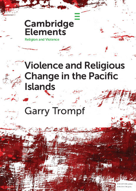 Violence and Religious Change in the Pacific Islands (Paperback / softback) 9781009094047