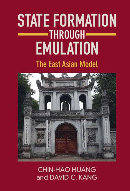 State Formation through Emulation; The East Asian Model (Hardback) 9781009098533
