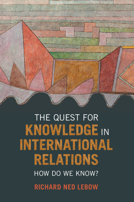 The Quest for Knowledge in International Relations; How Do We Know? (Paperback / softback) 9781009102919