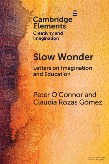 Slow Wonder; Letters on Imagination and Education (Paperback / softback) 9781009124393
