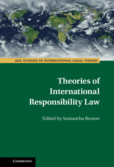 Theories of International Responsibility Law (Hardback) 9781009208536