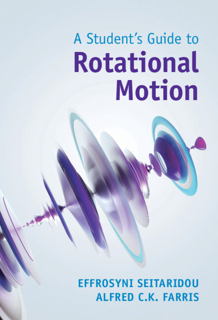 A Student's Guide to Rotational Motion (Hardback) 9781009213301