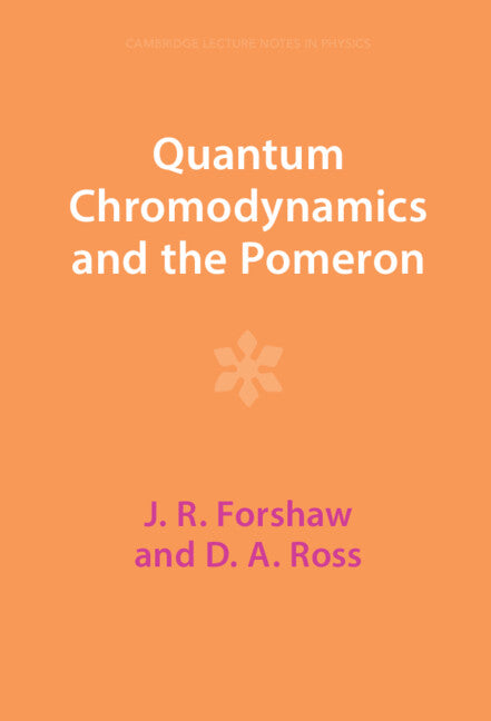 Quantum Chromodynamics and the Pomeron (Hardback) 9781009290104