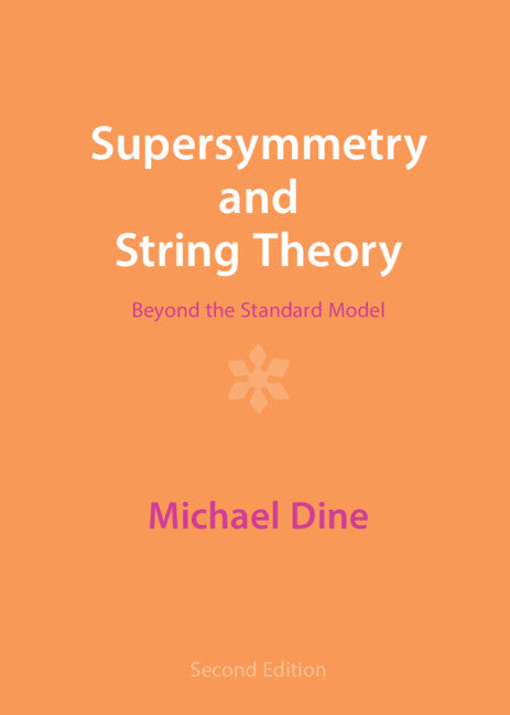 Supersymmetry and String Theory; Beyond the Standard Model (Hardback) 9781009290920
